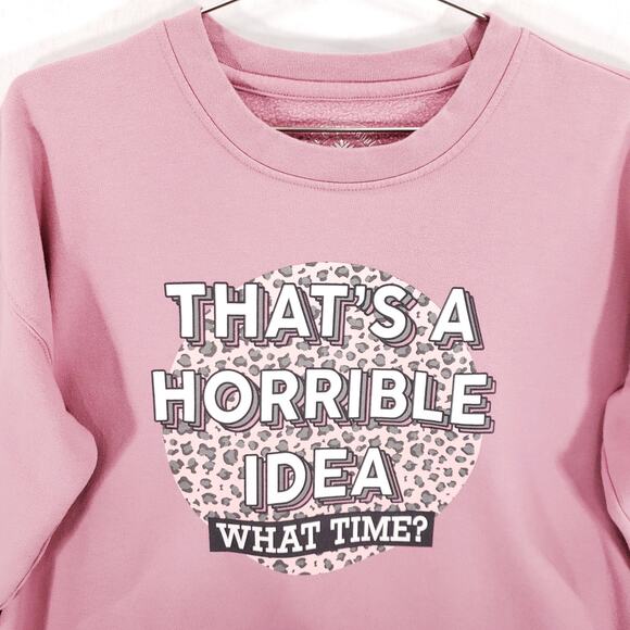 Love & Pineapples Sweatshirt Womens Size M Pink Thats A Horrible Idea Print Top - Picture 2 of 7